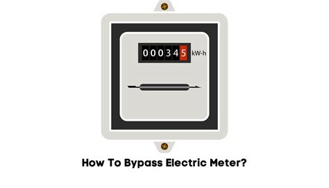 how to bypass electricity meter box|penalty for bypassing electric meter.